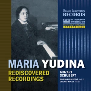 Maria Yudina. Rediscovered recordings